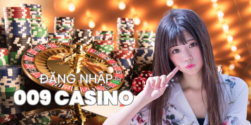 Thông tin cơ bản về nhà cái 009 casino